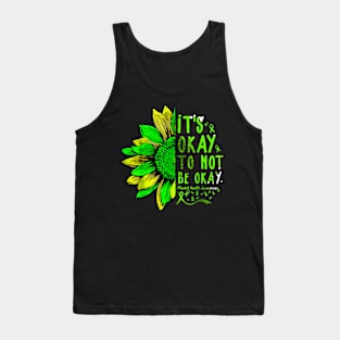 Its Okay To Not Be Okay Sunflower Mental Health Awareness Tank Top